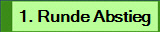 1. Runde Abstieg