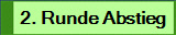 2. Runde Abstieg
