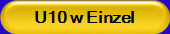U10 w Einzel